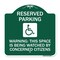 Signmission Reserved Parking Warning This Space Is Being Watched by Concerned Citizens, A-DES-GW-1818-22994 A-DES-GW-1818-22994 - alternate 1